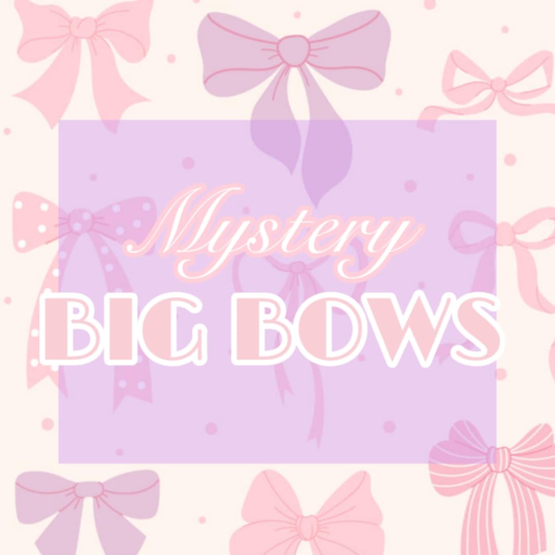 Big bows