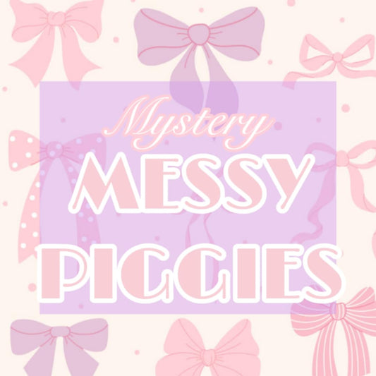 Messy piggies